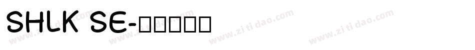 SHLK SE字体转换